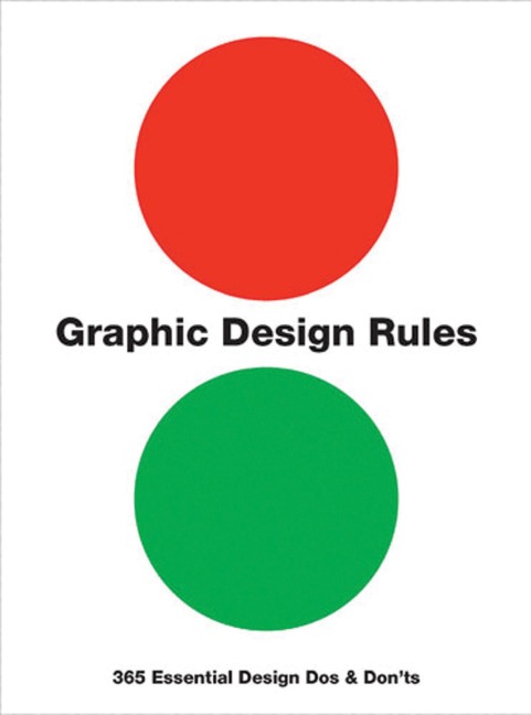 Graphic Design Rules - Peter Dawson, Sean Adams, Tony Seddon, John Foster