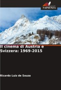 Cover-Bild zum Titel 'Il cinema di Austria e Svizzera: 1969-2015' von 'Ricardo Luiz de Souza'