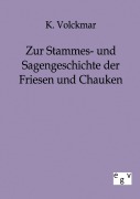 Cover-Bild zum Titel 'Zur Stammes- und Sagengeschichte der Friesen und Chauken' von 'K. Volckmar'
