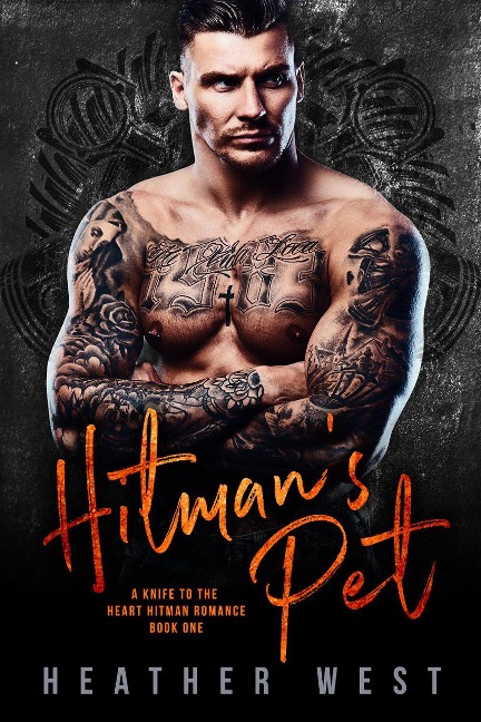 Hitman's Pet (Book 1) - Heather West