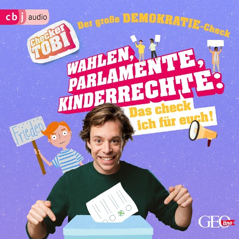 Checker Tobi - Der große Demokratie-Check: Wahlen, Parlamente, Kinderrechte ¿ Das check ich für euch! - Gregor Eisenbeiß