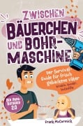 Cover-Bild zum Titel 'Zwischen Bäuerchen und Bohrmaschine' von 'Frank McCormick'