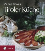 Cover-Bild zum Titel 'Tiroler Küche' von 'Maria Drewes'