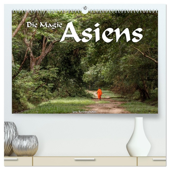 Die Magie Asiens (hochwertiger Premium Wandkalender 2026 DIN A2 quer), Kunstdruck in Hochglanz - Jens Benninghofen