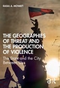 Cover-Bild zum Titel 'The Geographies of Threat and the Production of Violence' von 'Rasul A Mowatt'