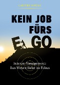 Cover-Bild zum Titel 'KEIN JOB FÜRS EGO' von 'Carsten Jordan'