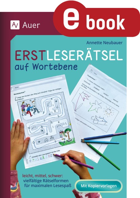 Erstleserätsel auf Wortebene - Annette Neubauer