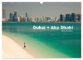 Dubai und Abu Dhabi (Wandkalender 2025 DIN A3 quer), CALVENDO Monatskalender - Peter Schickert