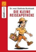 Cover-Bild zum Titel 'Die kleine Reiseapotheke' von 'Dietlinde Burkhardt'