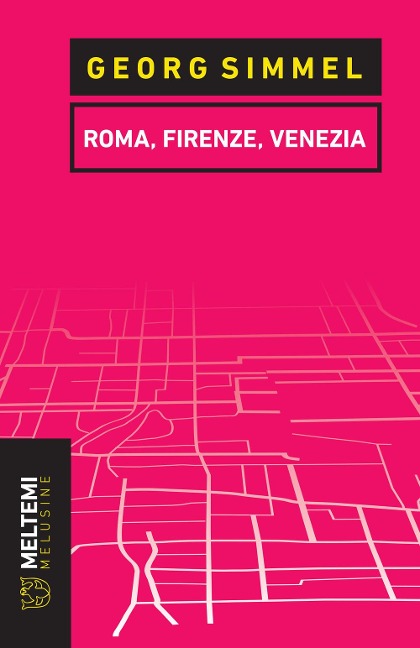 Roma, Firenze, Venezia - Georg Simmel