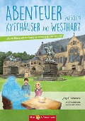 Cover-Bild zum Titel 'Abenteuer zwischen Kyffhäuser und Westharz' von 'Jörg F. Nowack'