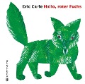 Hallo, roter Fuchs - Eric Carle