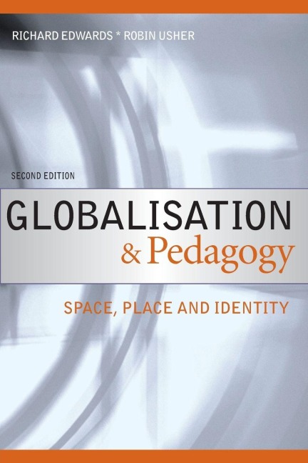 Globalisation & Pedagogy - Richard Edwards, Robin Usher
