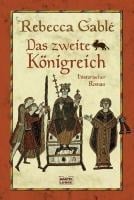 Das zweite Königreich - Rebecca Gablé