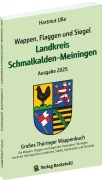 Cover-Bild zum Titel 'Wappen, Flaggen und Siegel LANDKREIS SCHMALKALDEN-MEININGEN - Ein Lexikon - Ausgabe 2025' von 'Hartmut Ulle'