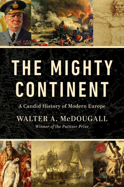 The Mighty Continent - Walter A. Mcdougall