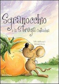 Sgranocchio e la strega contadina - Alessandra Fraccon