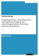Cover-Bild zum Titel 'Onlineshopsysteme - Einordnung, Arten und Funktionen: Verlgeich und anforderungsorientierte Bewertung moderner Shopsoftware' von 'Christian Hennig'