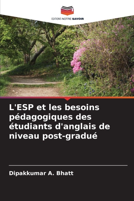L'ESP et les besoins pédagogiques des étudiants d'anglais de niveau post-gradué - Dipakkumar A. Bhatt