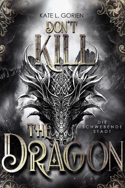 Don't Kill The Dragon - Kate L. Gorien