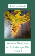 Cover-Bild zum Titel 'Weitere Abenteuer mit Schutzengel Mia' von 'Andrea Korte'