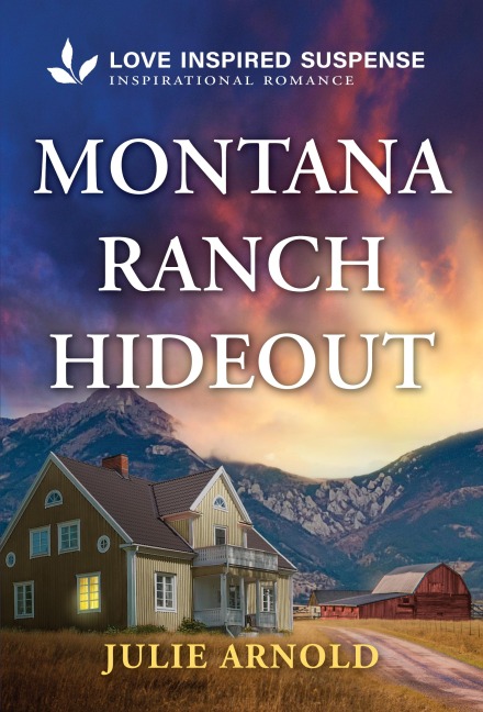 Montana Ranch Hideout - Julie Arnold