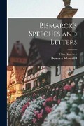Cover-Bild zum Titel 'Bismarck's Speeches and Letters' von 'Otto Bismarck, Hermann Schoenfeld'