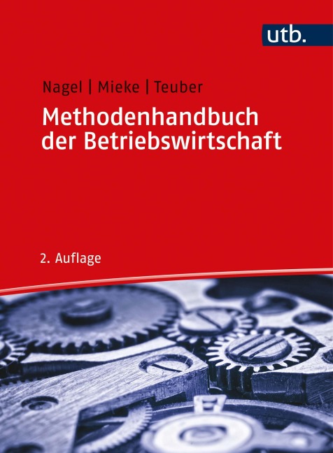 Methodenhandbuch der Betriebswirtschaft - Michael Nagel, Christian Mieke, Stephan Teuber