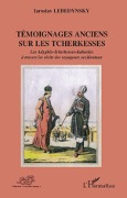 Cover-Bild zum Titel 'Témoignages anciens sur les Tcherkesses' von 'Iaroslav Lebedynsky'