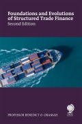 Cover-Bild zum Titel 'Foundations and Evolutions of Structured Trade Finance, Second Edition' von 'Benedict O Oramah'