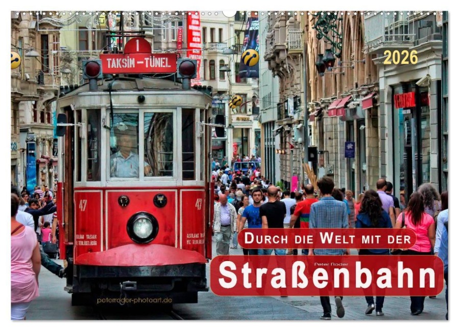 Durch die Welt mit der Straßenbahn (Wandkalender 2026 DIN A2 quer), CALVENDO Monatskalender - Peter Roder