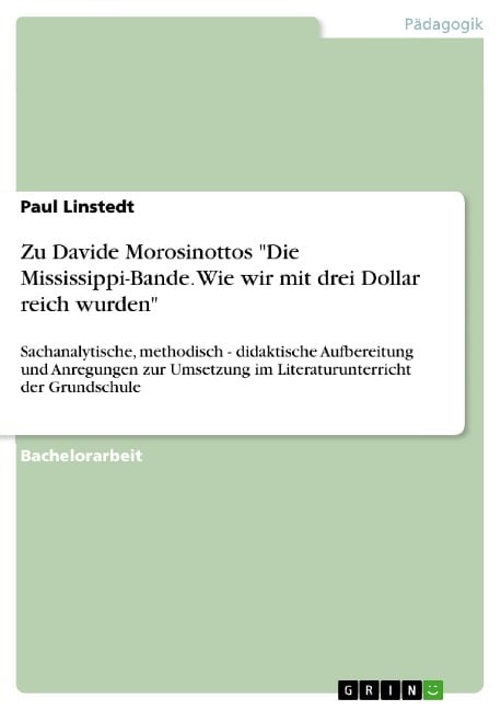 Zu Davide Morosinottos "Die Mississippi-Bande. Wie wir mit drei Dollar reich wurden" - Paul Linstedt