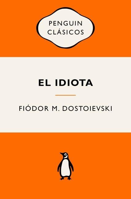 El Idiota (Ediciã3n Icã3nica) / The Idiot - Dostoievski