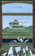 Cover-Bild zum Titel 'Falsche Erinnerungen an sexuellen Missbrauch: Die unterschätzte Gefahr' von 'Hans Delfs'
