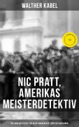 Cover-Bild zum Titel 'Nic Pratt, Amerikas Meisterdetektiv: Die Hand des Toten + Die gelbe Wachskerze + Der tote Missionar' von 'Walther Kabel'