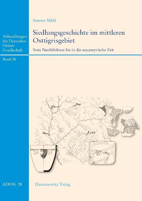 Siedlungsgeschichte im mittleren Osttigrisgebiet - Simone Mühl