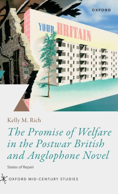Promise of Welfare in the Postwar British and Anglophone Novel - Kelly M. Rich