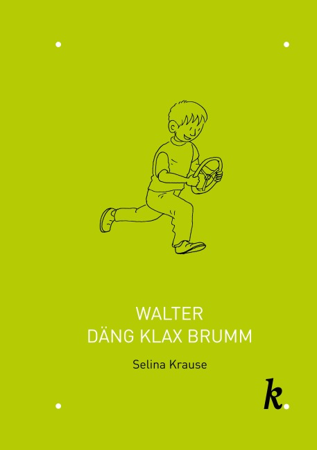 Walter Däng Klax Brumm - Selina Krause