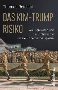 Cover-Bild zum Titel 'Das Kim-Trump-Risiko' von 'Thomas Reichart'