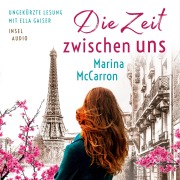 Cover-Bild zum Titel 'Die Zeit zwischen uns' von 'Marina McCarron'