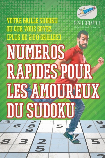 Numéros rapides pour les amoureux du Sudoku | Votre grille Sudoku où que vous soyez (plus de 200 grilles) - Puzzle Therapist