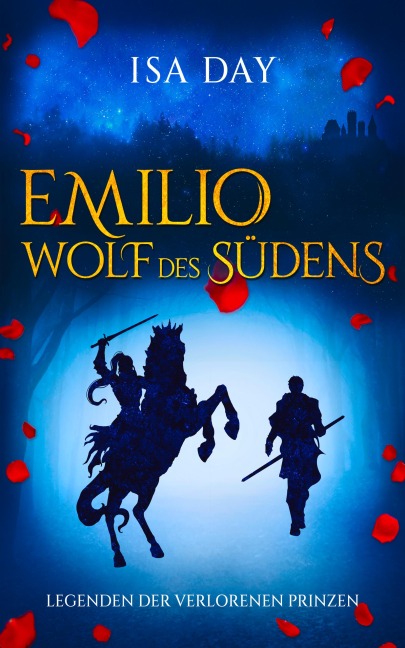 Emilio Wolf des Südens - Legenden der verlorenen Prinzen - Isa Day