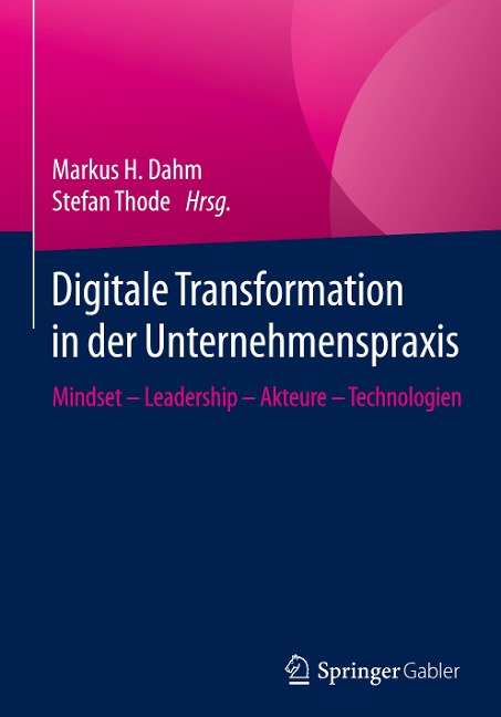 Digitale Transformation in der Unternehmenspraxis - 