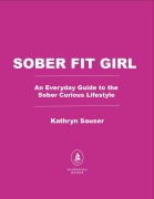 Cover-Bild zum Titel 'Sober Fit Girl' von 'Kathryn Sauser'