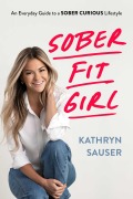 Cover-Bild zum Titel 'Sober Fit Girl' von 'Kathryn Sauser'