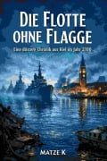 Cover-Bild zum Titel 'Die Flotte ohne Flagge' von 'Matze K'