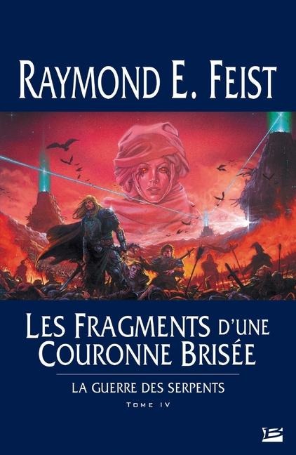 La Guerre des Serpents, T4 - Raymond E Feist