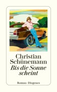 Cover-Bild zum Titel 'Bis die Sonne scheint' von 'Christian Schünemann'