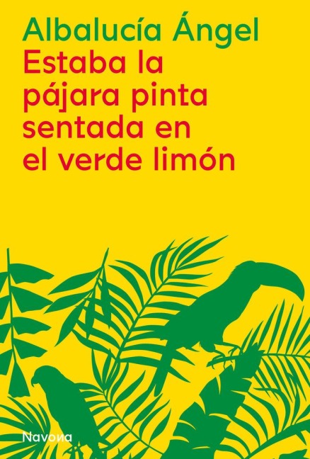 Estaba La Pajara Pinta Sentada En El Verde Limon - Albalucia Angel