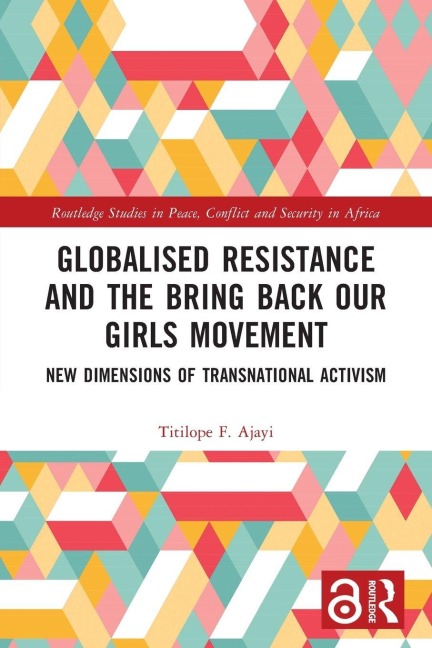 Globalised Resistance and the Bring Back Our Girls Movement - Titilope F. Ajayi